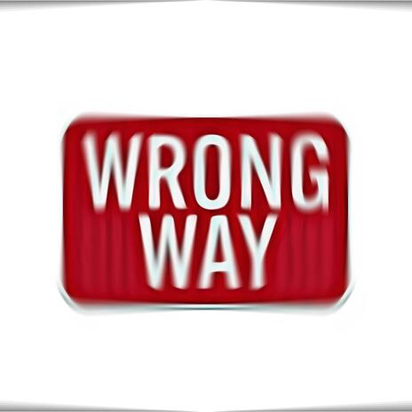 Wrong Way | Boomplay Music