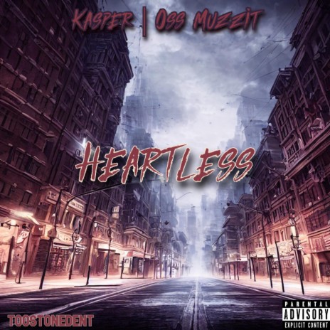 Heartless ft. OssMuzzit
