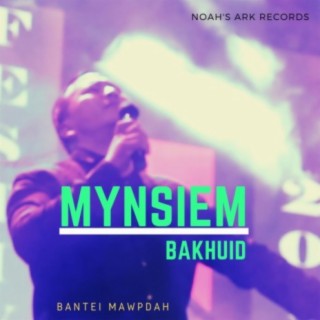 Mynsiem Bakhuid (Studio Version) lyrics | Boomplay Music