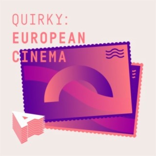 Quirky: European Cinema