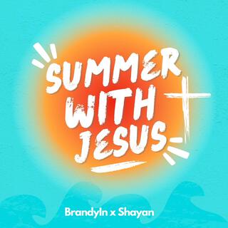 Summer With Jesus