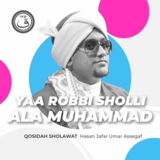 Qosidah Yaa Rabbi Sholli Ala Muhammad