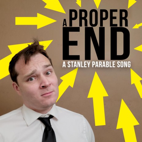 A Proper End: A Stanley Parable Song (feat. The Stupendium) | Boomplay Music