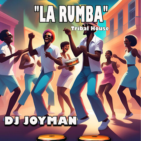 La Rumba (tribal house) | Boomplay Music