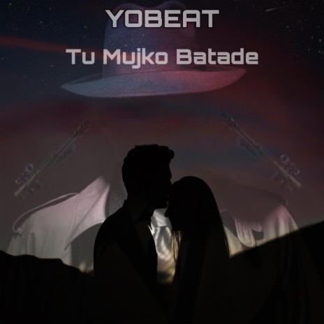 Tu Mujko Batade | Boomplay Music