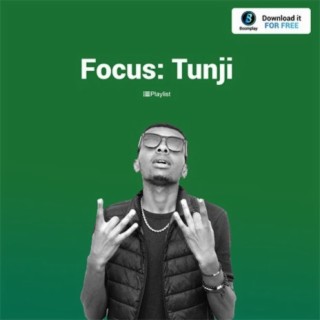 Focus: Tunji | Boomplay Music
