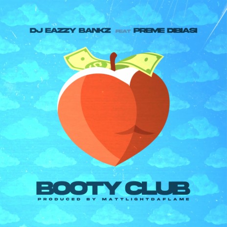 Booty Club ft. Preme Dibiasi | Boomplay Music