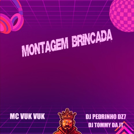 Montagem Brincada ft. DJ Pedrinho DZ7 & DJ Tommy da JT | Boomplay Music