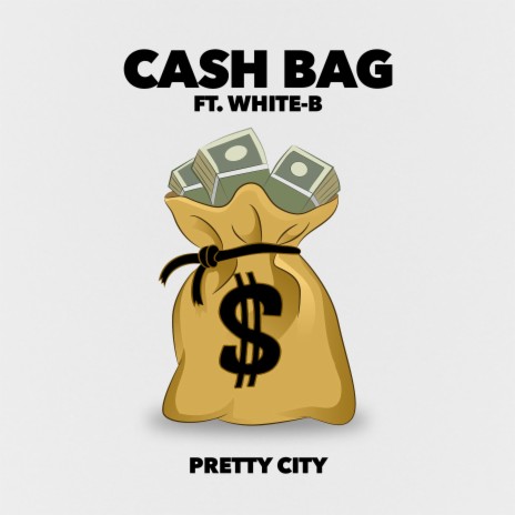 Cash Bag ft. White-B | Boomplay Music