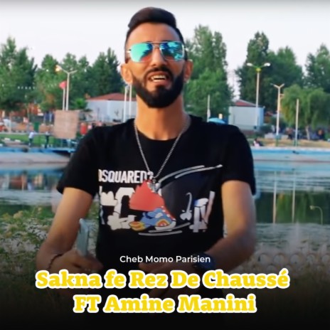 Sakna Fe Rez De Chaussé FT Amine Manini | Boomplay Music