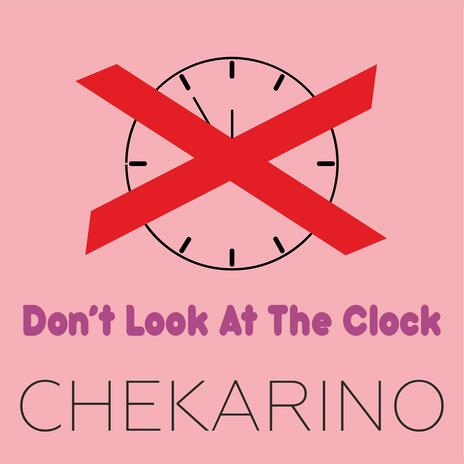 Don't Look At The Clock