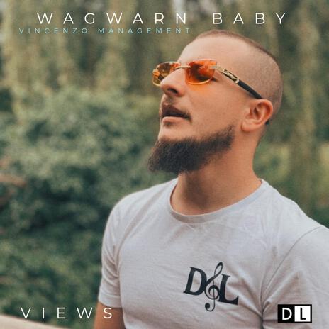 Views (Wagwarn Baby) | Boomplay Music