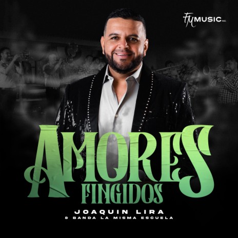 Amores Fingidos ft. Banda La Misma Escuela | Boomplay Music