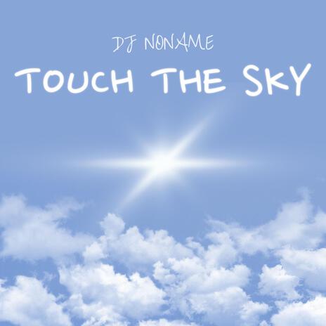 Touch The Sky