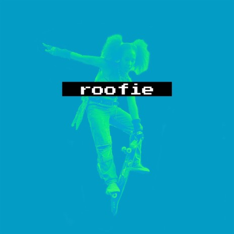 Roofie | Boomplay Music