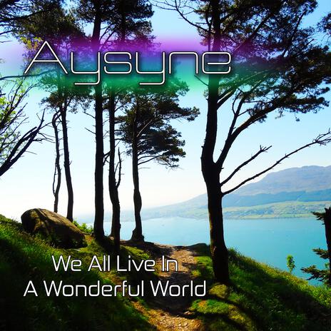 We All Live In A Wonderful World | Boomplay Music