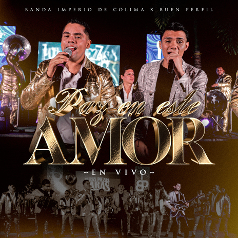 Paz En Este Amor (En Vivo) ft. Buen Perfil | Boomplay Music