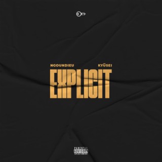 Explicit ft. Kyūsei lyrics | Boomplay Music