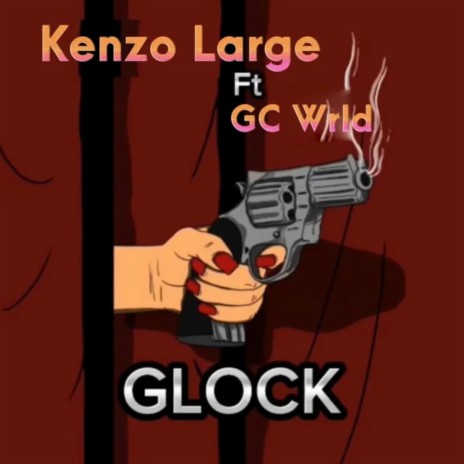 Glock ft. GC Wrld | Boomplay Music