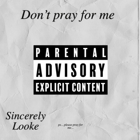 Don't Pray for Me | Boomplay Music