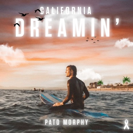 California Dreamin' (En Memoria de Pato Morphy)