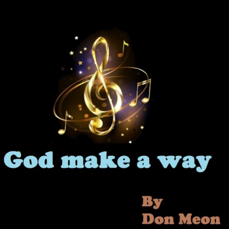 God make a way | Boomplay Music