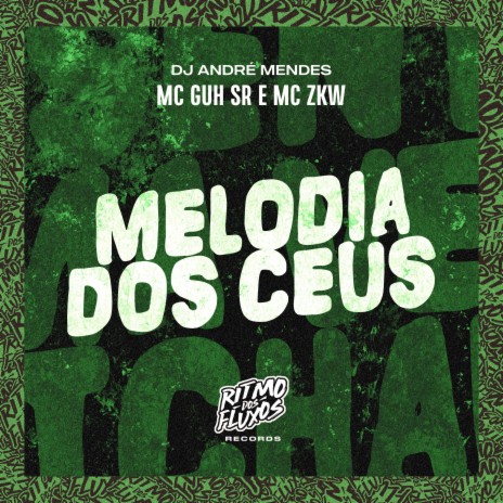 Melodia dos Céus ft. MC ZKW & DJ André Mendes | Boomplay Music