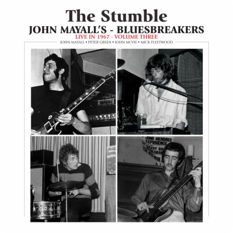 The Stumble (Manor House) (Live) ft. John Mayall, Peter Green, John McVie & Mick Fleetwood | Boomplay Music