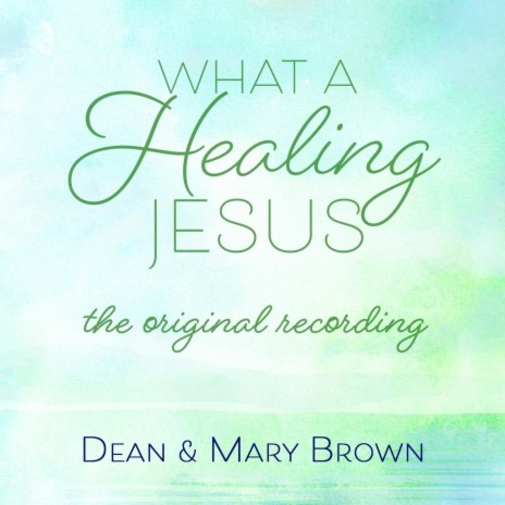 What a Healing Jesus | Boomplay Music