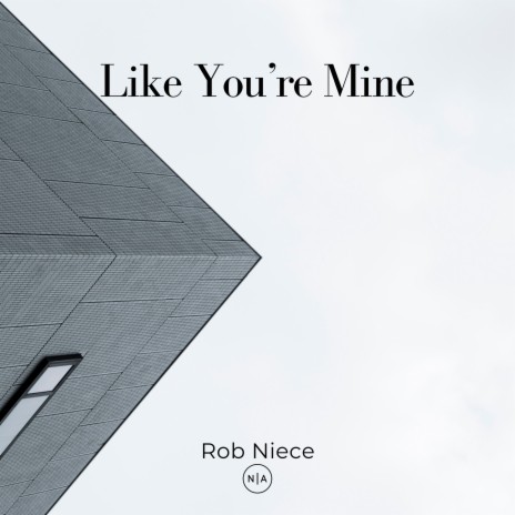 Like You’re Mine | Boomplay Music