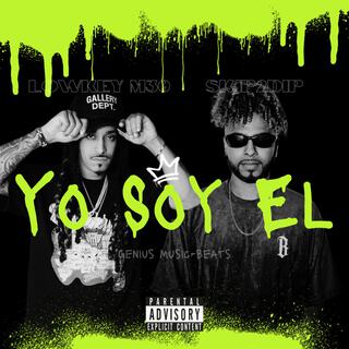 Yo Soy El ft. Lowkey M30 & Genius Music Beats lyrics | Boomplay Music