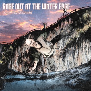 Rage out at the Water Edge