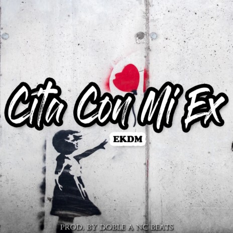 Cita Con Mi Ex (Rap Romantico) ft. EkDM