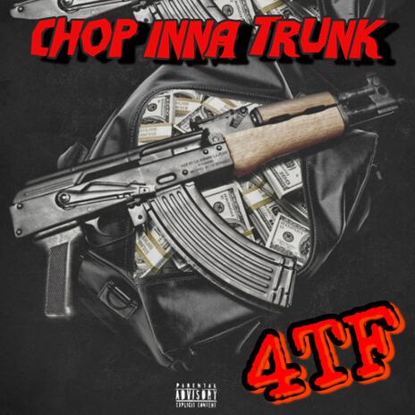 CHOP INNA TRUNK ft. TMAN & DRAKO | Boomplay Music