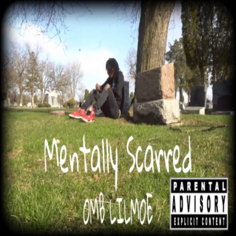 Mentally Scarred | Boomplay Music