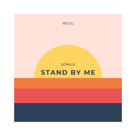 Stand by me ft. Soralo | Boomplay Music