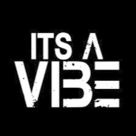 It’s A Vibe | Boomplay Music