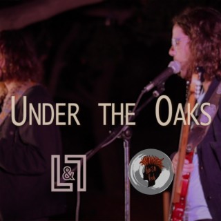 Under The Oaks (Live Session)