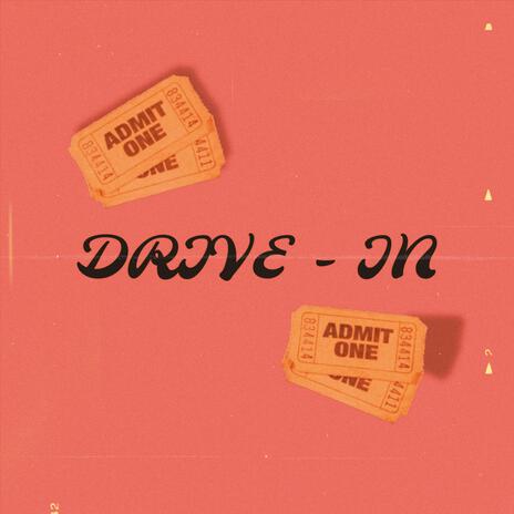 DRIVE IN | Boomplay Music