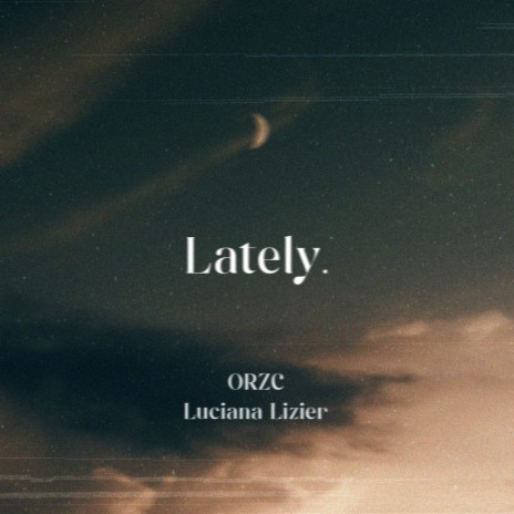 Lately ft. Luciana Lizier | Boomplay Music
