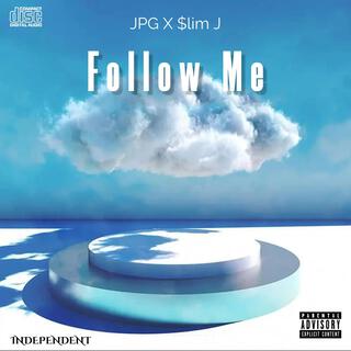 Follow Me ft. $lim J lyrics | Boomplay Music