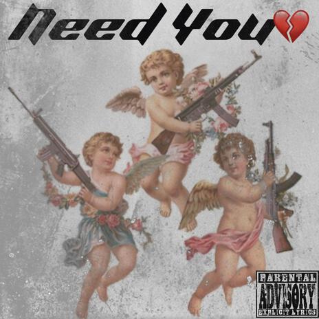 Need You | Boomplay Music