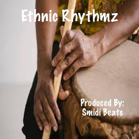 Ethnic Rhythmz | Boomplay Music