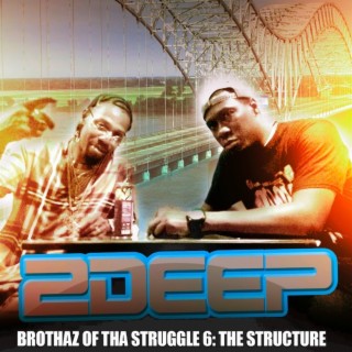 Brothaz Of Tha Struggle 6: The Structure