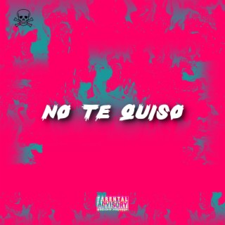 No Te Quiso ft. Ceo Haze lyrics | Boomplay Music