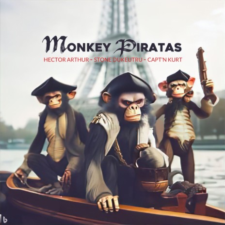 MONKEY PIRATAS ft. Stone Du Keutru & Capt'n Kurt