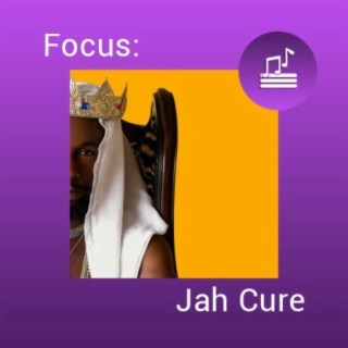 Focus: Jah Cure
