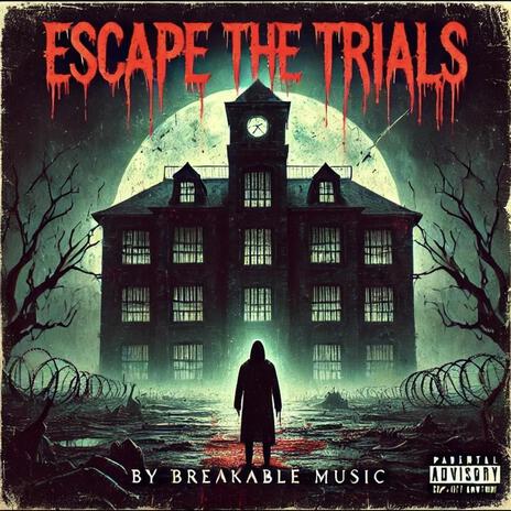 Escape the trials | Boomplay Music