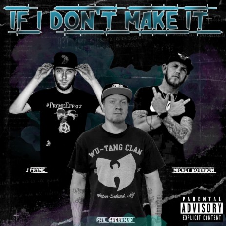 If I Don't Make It ft. JPryme & Mickey Bourbon | Boomplay Music