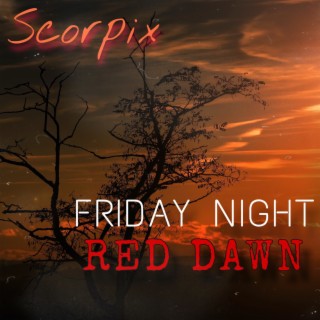 FRIDAY NIGHT RED DAWN